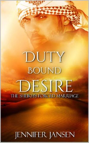 [Desert Desires 01] • Duty Bound Desire · the Sheikh's Forced Marriage (Desert Desires Book 1)